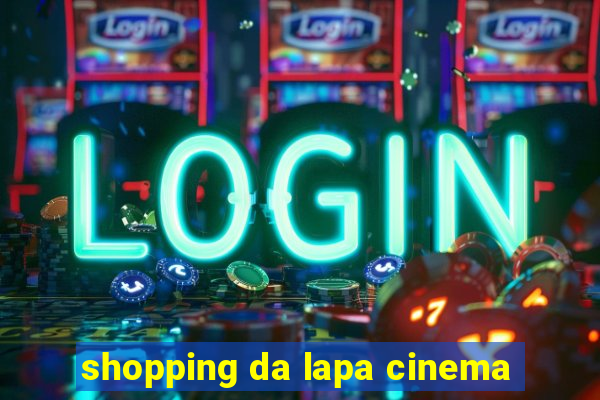 shopping da lapa cinema